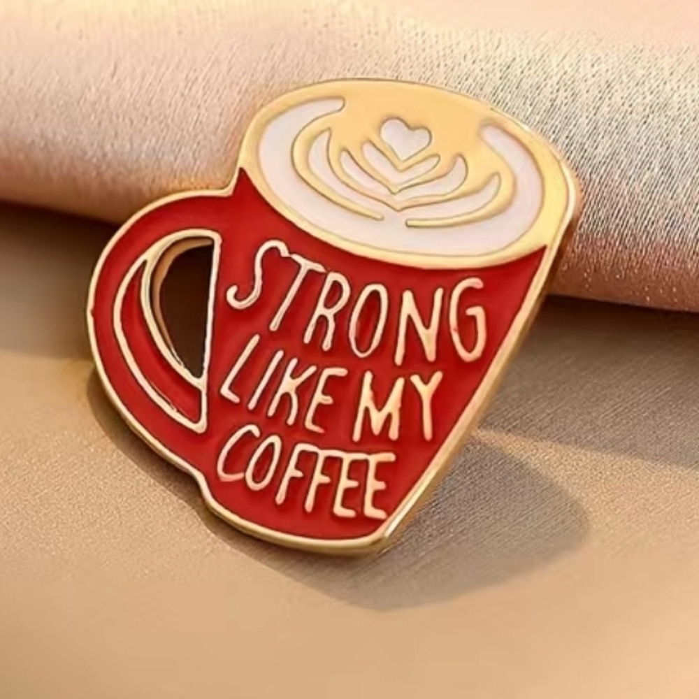"Strong Like My Coffee" Pin